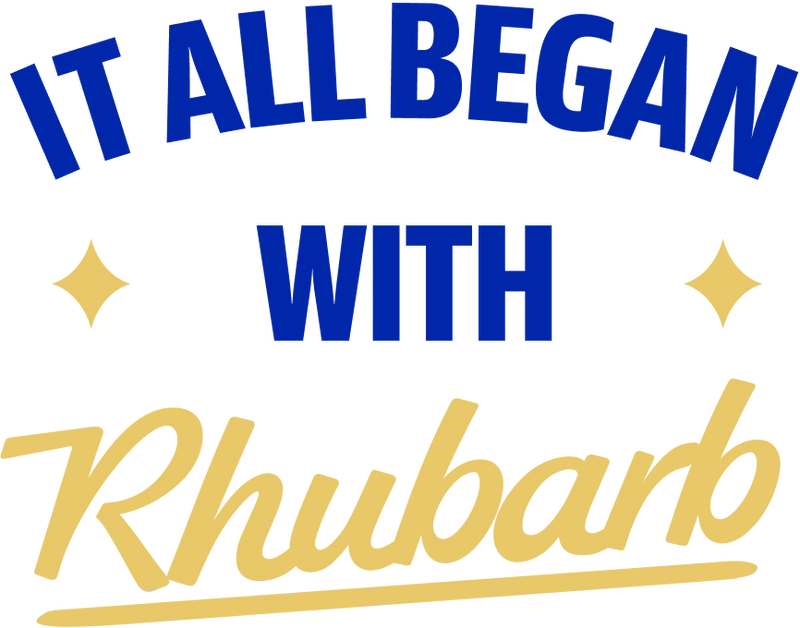 It all began with Rhubarb
